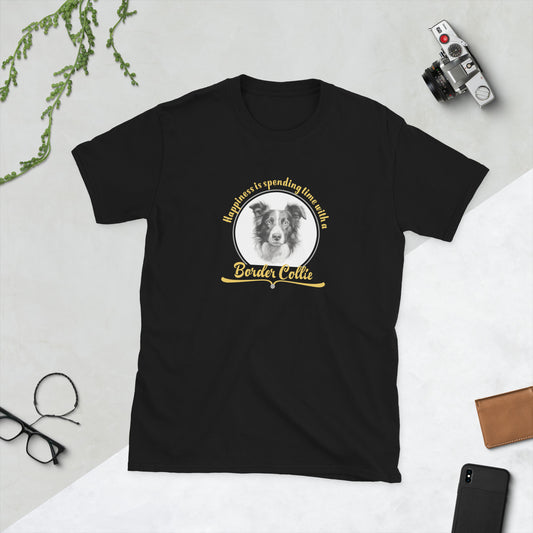 Happiness is spending time with a border collie - Short-Sleeve Unisex T-Shirt