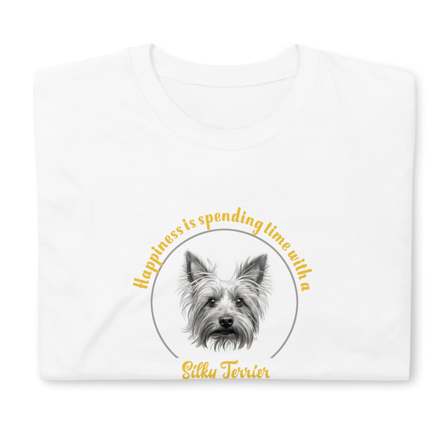 Happiness is spending time with a silky terrier - Short-Sleeve Unisex T-Shirt
